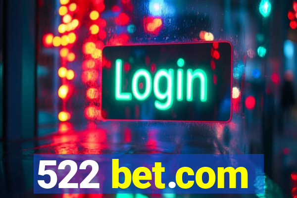 522 bet.com